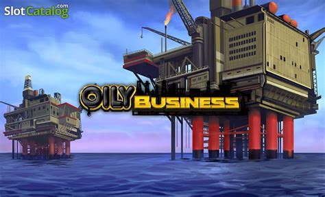 spil oily business gratis|Oily Business Slot .